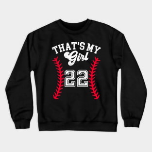 That's My Girl Baseball Player #22 Cheer Mom Dad School Team Crewneck Sweatshirt